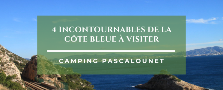 4 incontournables de la Côte Bleue à visiter